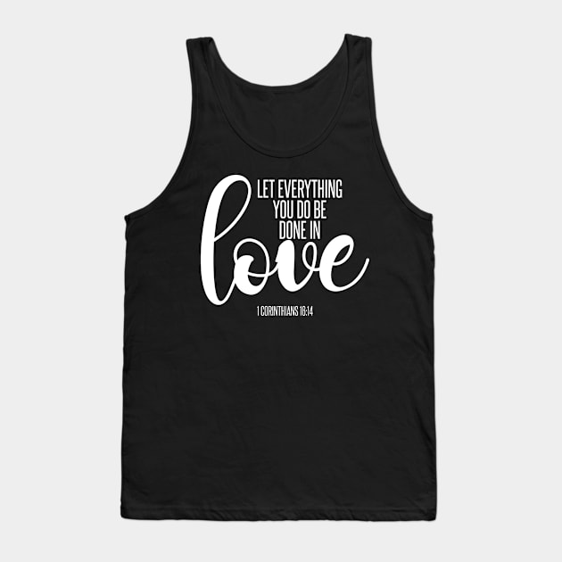 Let Everything You Do Be Done in Love | Christian Tank Top by ChristianLifeApparel